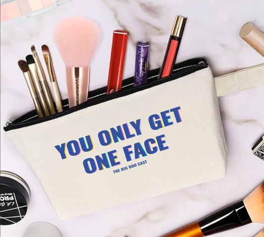 "You Only Get One Face" Canvas Makeup Bag